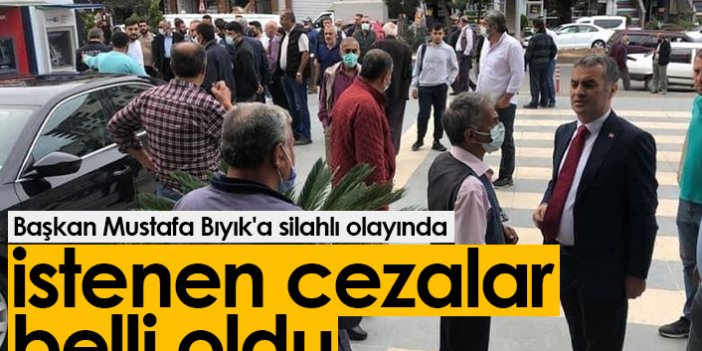 Başkan Mustafa Bıyık'a silahlı saldırı olayında istenen cezalar belli oldu