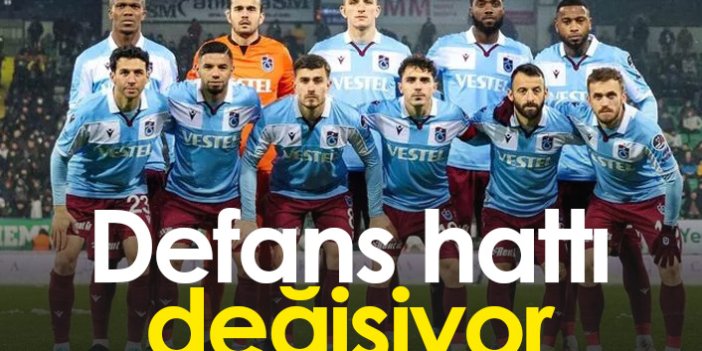 Trabzonspor'da defans değişiyor