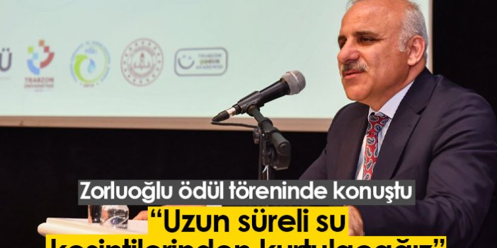 "Trabzon'da uzun süreli su kesintilerinden kurtulacağız"