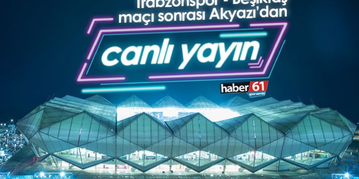 Trabzonspor Beşiktaş maçı sonrası Canlı Yayın