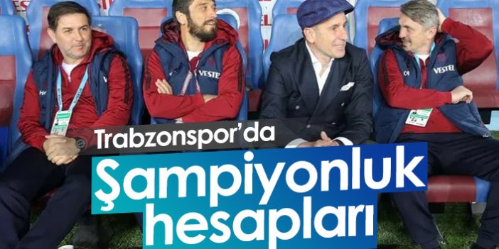 Trabzonspor'da şampiyonluk hesapları