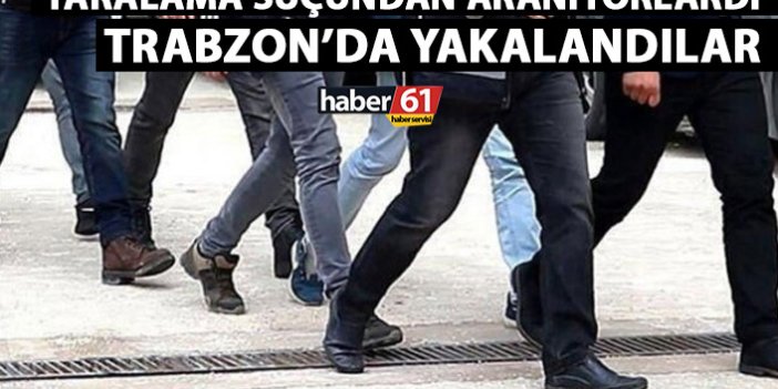 Yaralama suçundan aranan 2 şahıs Trabzon’da yakalandı