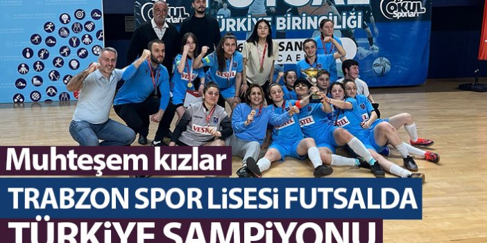 Trabzon Spor Lisesi Şampiyon oldu! Kupa Trabzon'a geliyor
