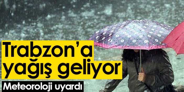 Trabzon'a yağış geliyor