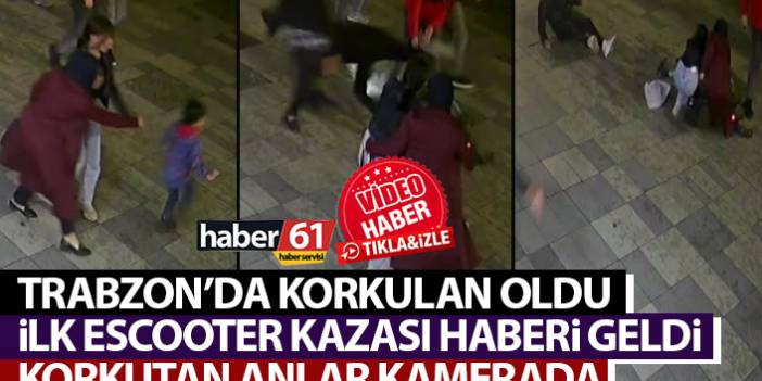 Trabzon’da korkulan oldu! İlk escooter kazası haberi geldi