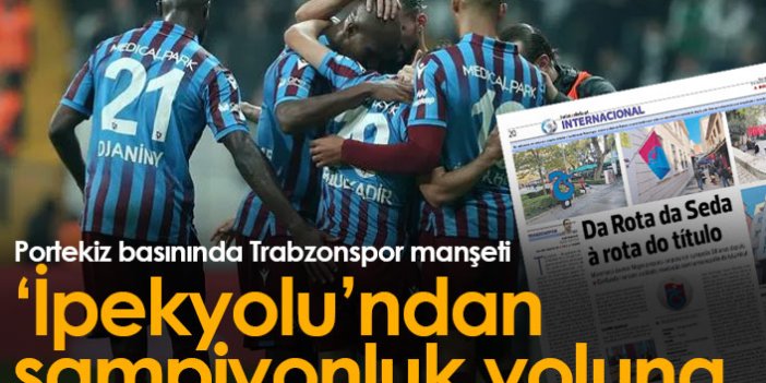 Portekiz'den dikkat çeken Trabzonspor manşeti