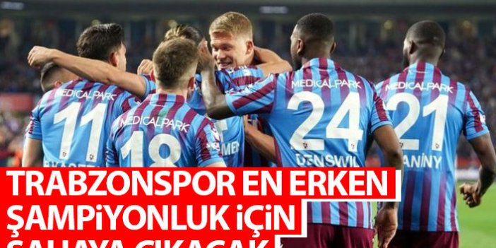 Trabzonspor en erken şampiyonluk için sahaya çıkacak