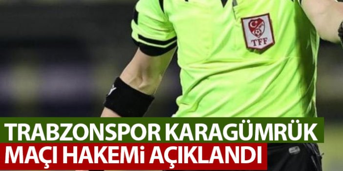 Trabzonspor'un Karagümrük maçı hakemi belli oldu