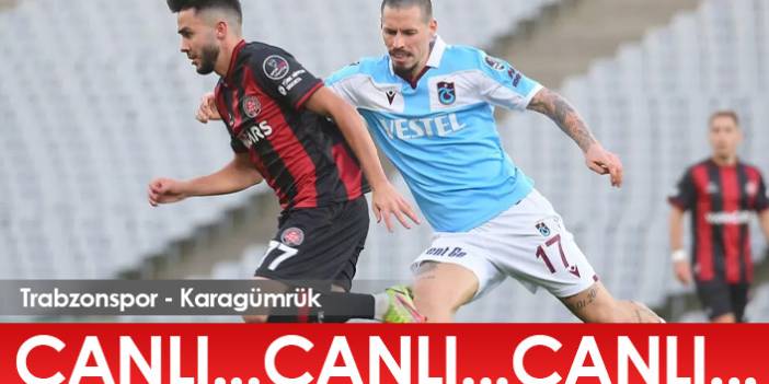 Trabzonspor – Fatih Karagümrük / CANLI