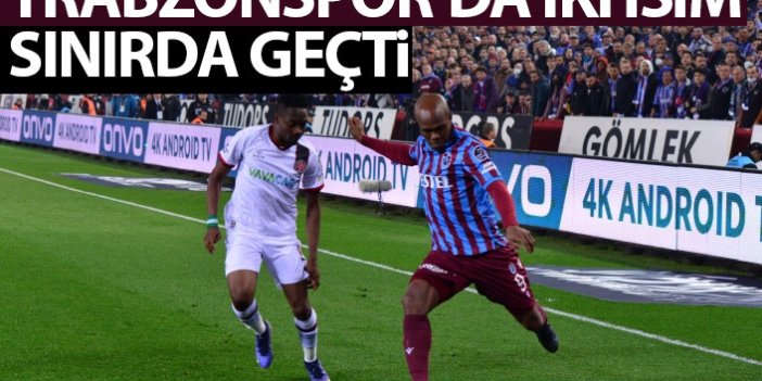 Trabzonspor'da iki isim sarıda geçti