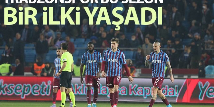 Trabzonspor bu sezon bir ilki yaşadı!