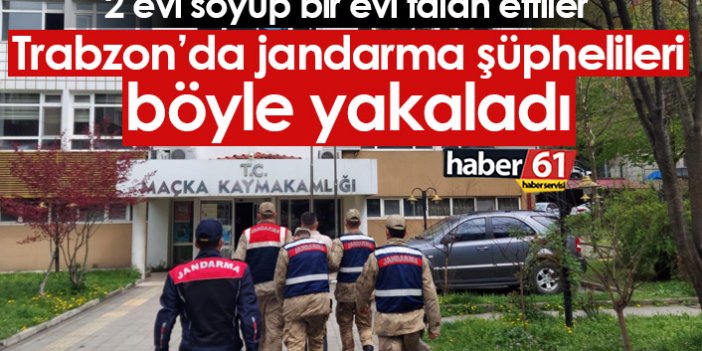 Trabzon’da  jandarma hırsızlık şüphelilerini böyle yakaladı