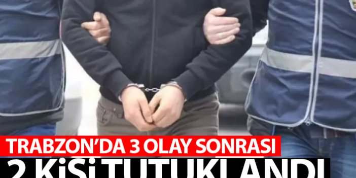 Trabzon'daki 3 hırsızlık olayından 2 kişi tutuklandı