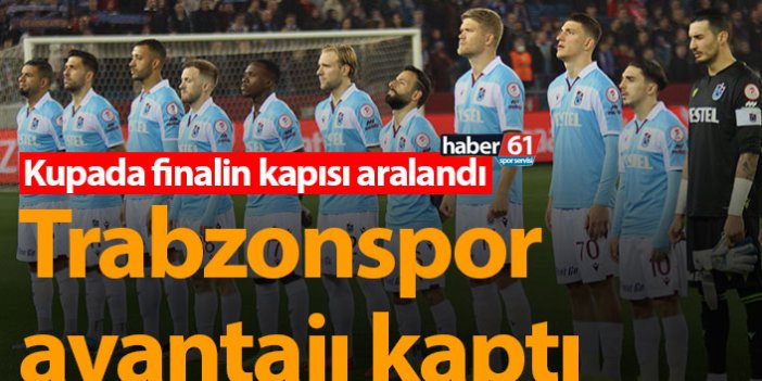 Trabzonspor avantajı kaptı