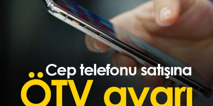 Cep telefonu satışına ÖTV düzenlemesi