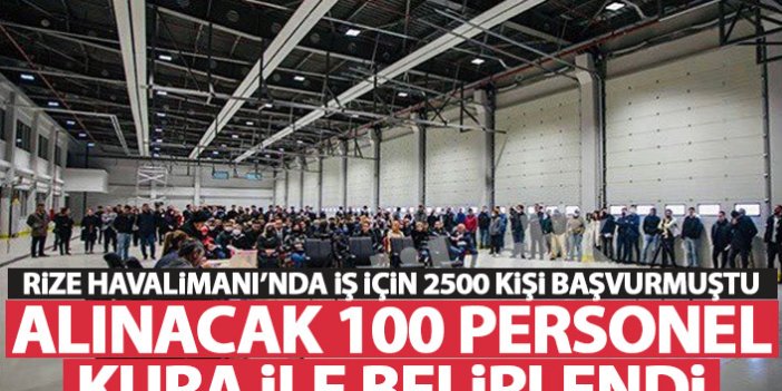 Rize Havalimanı'nda 2500 kişinin başvurduğu iş için alınacak 100 kişi belirlendi