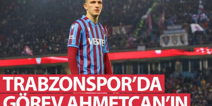Trabzonspor'da görev Ahmetcan'ın