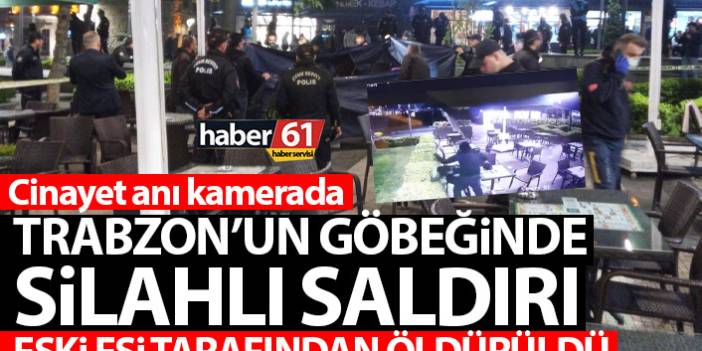 Trabzon'un göbeğinde cinayet kamerada! Eski eşi tarafından öldürüldü
