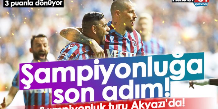 Trabzonspor'dan şampiyonluğa dev adım! Kaldı 1 puan...