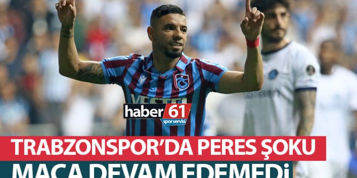 Trabzonspor'da Peres şoku! Oyuna devam edemedi