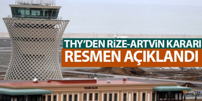 Türk Hava Yolları'ndan Rize-Artvin kararı! Resmen açıkladılar