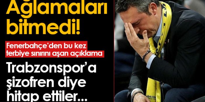 Fenerbahçe'den hadsiz Trabzonspor açıklaması! Ağlamaya devam ediyorlar...