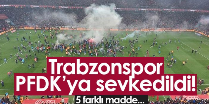 Trabzonspor 5 maddeden PFDK'ya sevk edildi