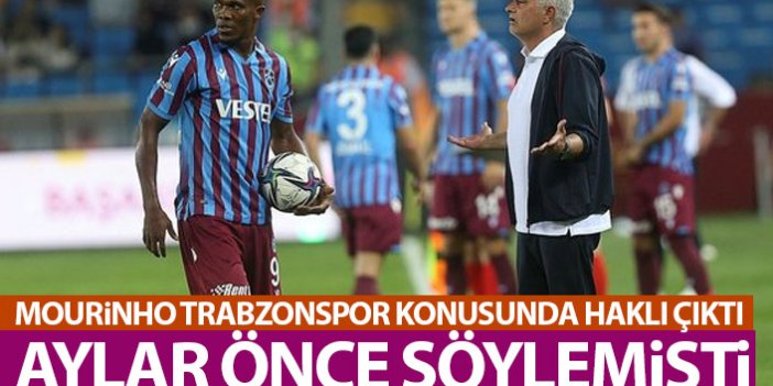 Mourinho Trabzonspor konusunda haklı çıktı! Aylar önce söylemişti