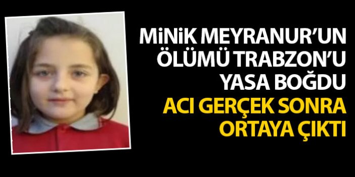 Minik Meyranur Trabzon’u yasa boğdu! Nedeni yürek burktu