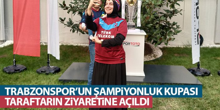 Trabzonspor'un şampiyonluk kupası taraftarlar ile buluştu