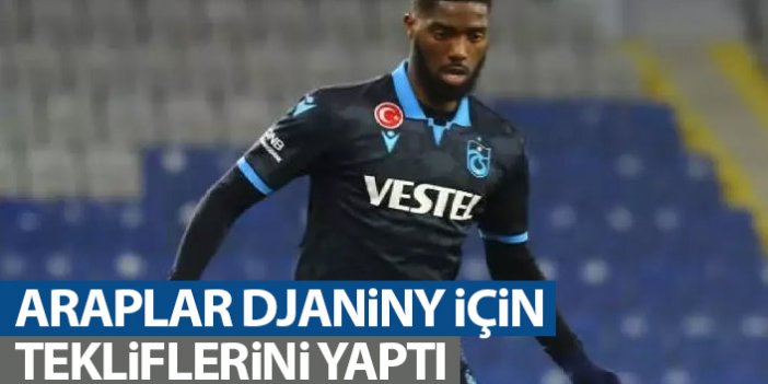 Trabzonspor'a araplardan Djaniny teklifi