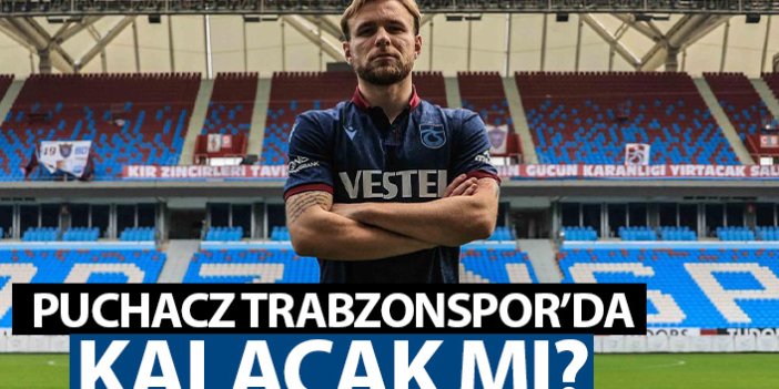 Puchacz Trabzonspor'daki geleceği hakkında konuştu