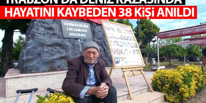 Trabzon'da deniz kazasında şehit olan 38 vatandaş anıldı