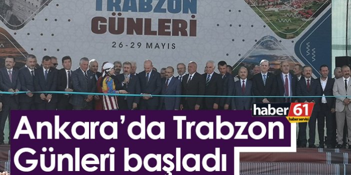 Ankara’da Trabzon Günleri başladı