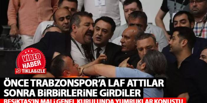 Beşiktaş'ın kongresinde yumruklar havada uçuştu! Önce Trabzonspor'a sataştılar sonra birbirlerine girdiler