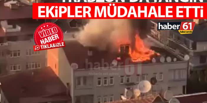 Trabzon'da yangın! Ekipler müdahale etti