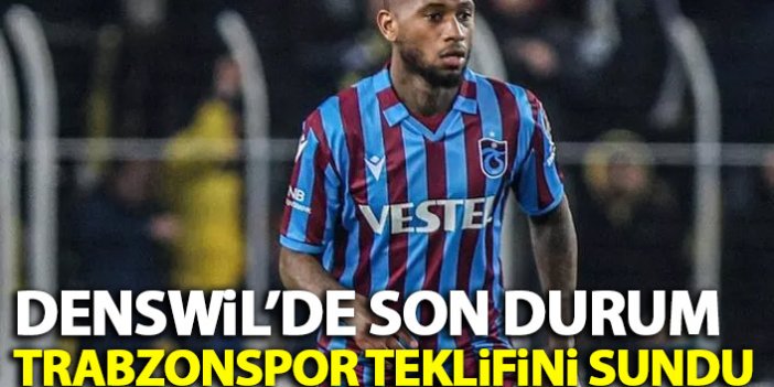 Denswil Trabzonspor'da devam edecek mi? Beşiktaş da devrede