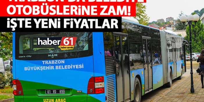 Trabzon'da Belediye otobüslerine zam! Resmen açıklandı