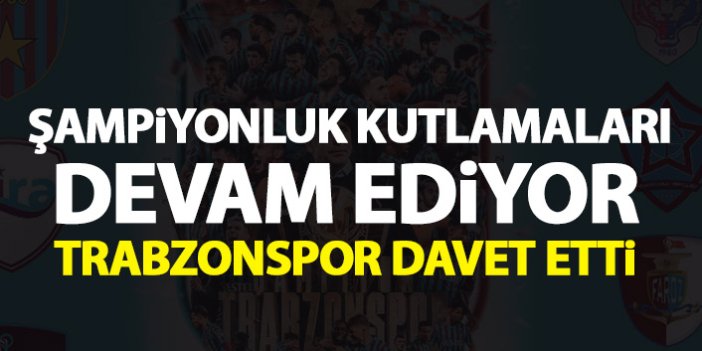 Şampiyonluk kutlamaları devam ediyor! Trabzonspor taraftarları davet etti