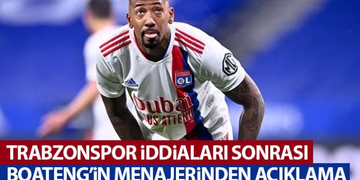 Trabzonspor iddiaları sonrası Boateng'in menajerinden açıklama: Türkiye'den...