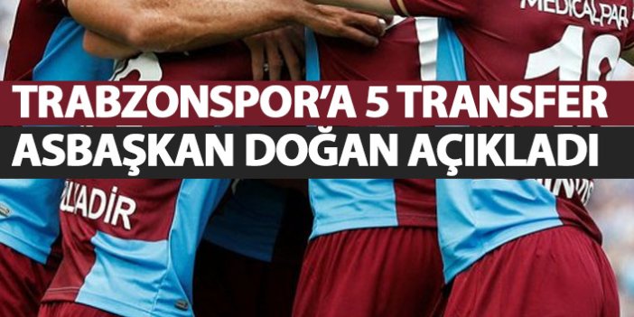 İşte Trabzonspor’un yapacağı transferler! Asbaşkan Doğan açıkladı