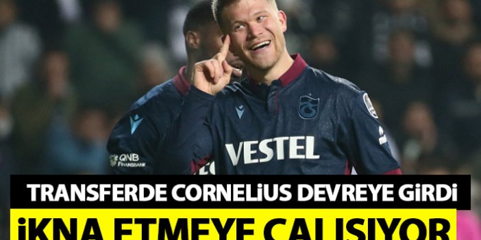 Cornelius yıldız ismi Trabzonspor için ikna edecek! Her fırsatta anlatıyor