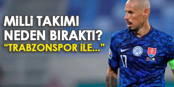 Marek Hamsik'ten milli takım açıklaması: Trabzonspor ile...