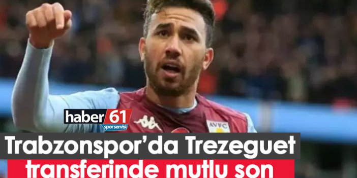 Trabzonspor’da Trezeguet transferinde mutlu son