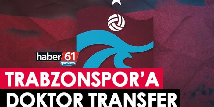 Trabzonspor'a doktor transfer