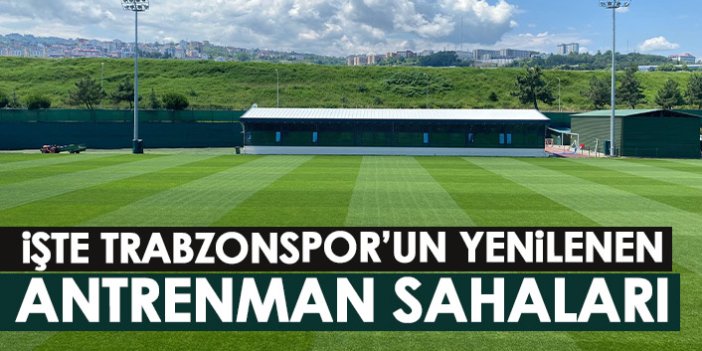 Trabzonspor’un yeni antrenman sahaları göz kamaştırdı