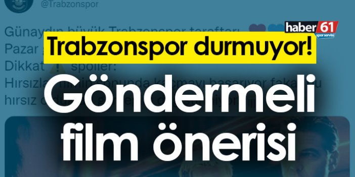 Trabzonspor’dan göndermeli film önerisi