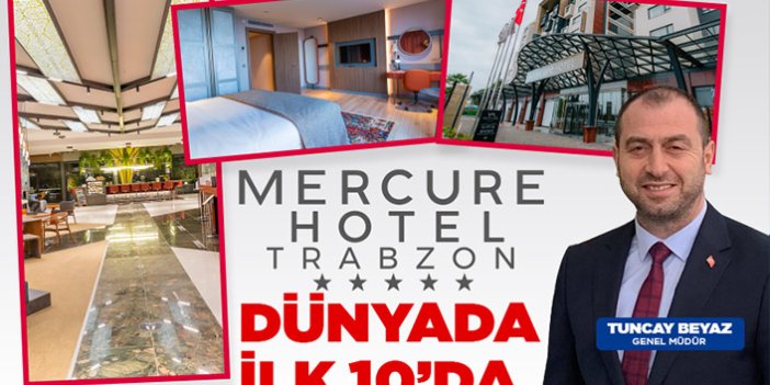 Mercure Hotel Trabzon Dünyada ilk 10'da