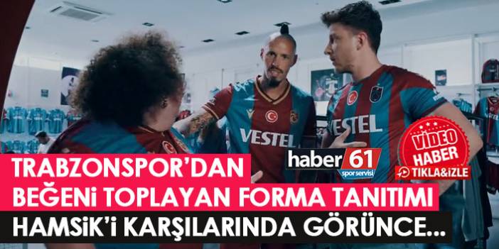 Trabzonspor'dan bol kahkahalı forma tanıtrım videosu! Hamsik ve Abdulkadir...