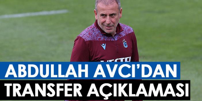 Abdullah Avcı'dan transfer açıklaması geldi "Sağ stoperi kadroya katma düşüncemiz"